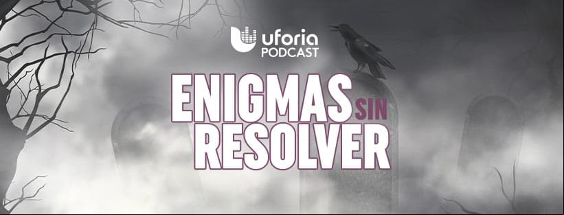 En 'Enigmas sin resolver’ buscamos historias asombrosas e inexplicables
